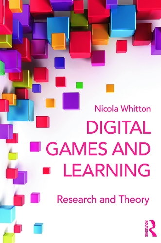 Digital Games and Learning: Research and Theory(Digital Games, Simulations, and Play in Learning)