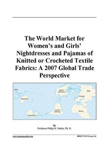 The World Market for Women's and Girls' Nightdresses and Pajamas of Knitted or Crocheted Textile Fabrics