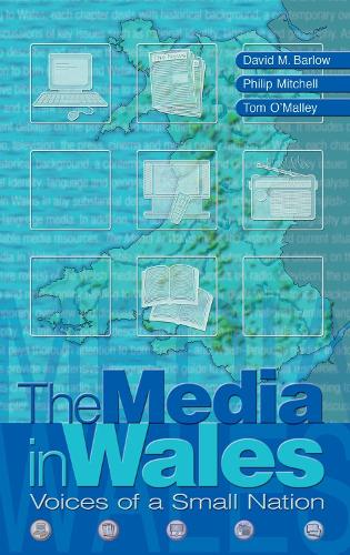 The Media in Wales: Voices of a Small Nation