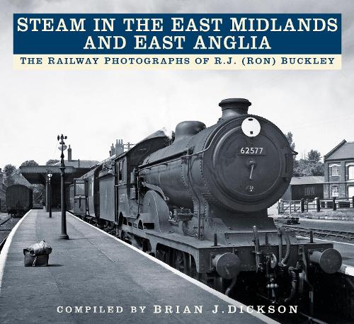 Steam in the East Midlands and East Anglia