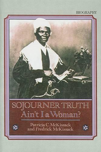 Sojourner Truth: Ain't I a Woman?