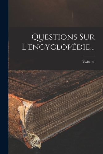 Questions Sur L'encyclopédie...
