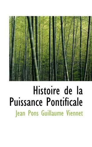 Histoire de La Puissance Pontificale