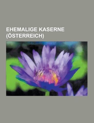 Ehemalige Kaserne (Osterreich)