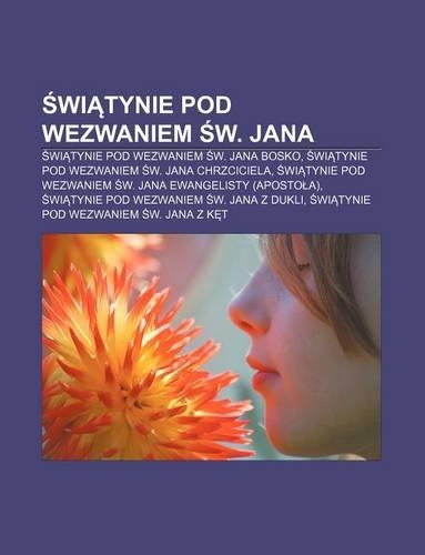 Wi Tynie Pod Wezwaniem W. Jana: Wi Tynie Pod Wezwaniem W. Jana Bosko, Wi Tynie Pod Wezwaniem W. Jana Chrzciciela(Polish)