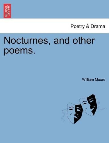Nocturnes, and Other Poems.