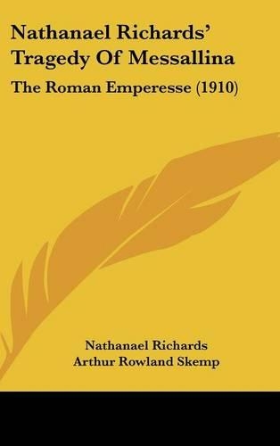 Nathanael Richards' Tragedy Of Messallina