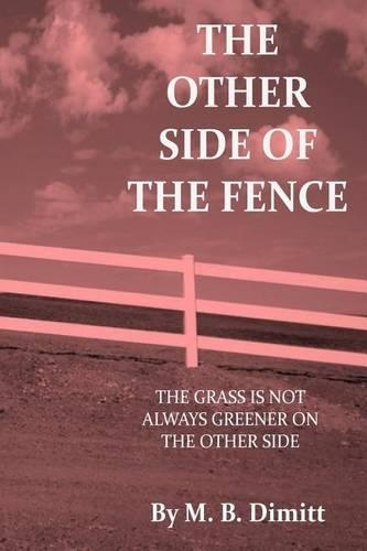 The other side of the fence: (English)