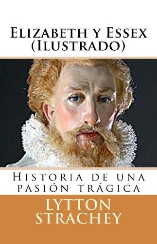 Elizabeth Y Essex (Ilustrado)