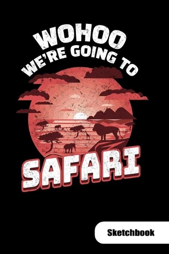 Wohoo, we´re going to safari. Sketchbook