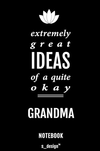 Notebook for Grandmas / Grandma: awesome handy Note Book [120 blank lined ruled pages]