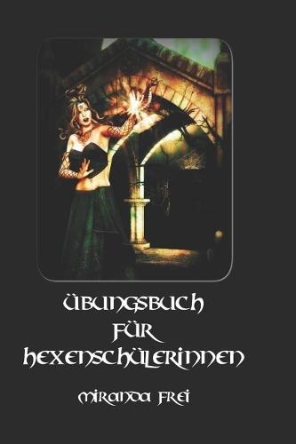 Übungsbuch Für Hexenschülerinnen