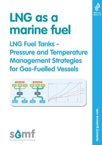 LNG as a marine fuel - LNG Fuel Tanks - Pressure and Temperature Management Strategies for Gas-Fuelled Vessels