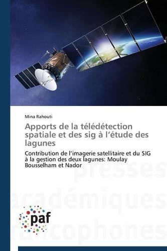 Apports de la Télédétection Spatiale Et Des Sig À L Étude Des Lagunes