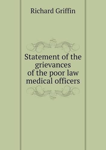Statement of the grievances of the poor law medical officers