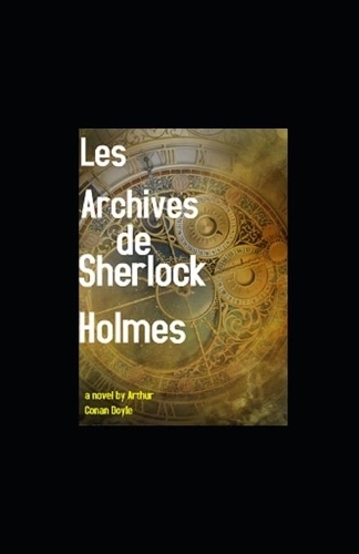 Les Archives de Sherlock Holmes illustree