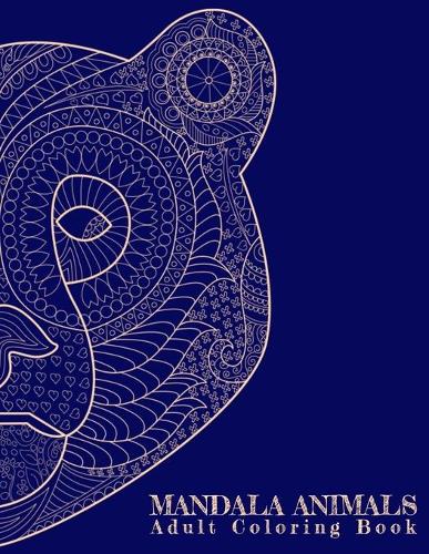 Mandala Animals: Stress Relieving Adult Coloring Book