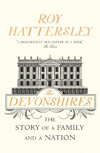 The Devonshires: The Story of a Family and a Nation(English)