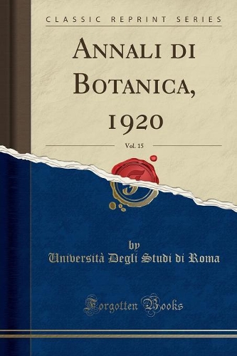 Annali Di Botanica, 1920, Vol. 15 (Classic Reprint)