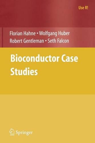 Bioconductor Case Studies: (Use R!)