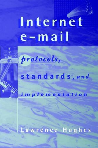 Internet E-Mail: Protocols, Standards, and Implementation(Telecommunications Library)
