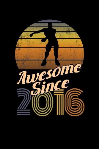 Awesome Since 2016