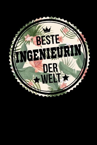 Beste Ingenieurin Der Welt: A5 Punkteraster - Notebook - Notizbuch - Taschenbuch - Journal - Tagebuch - Ein lustiges Geschenk für Freunde oder die Familie und die beste Ingenie