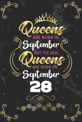 Queens Are Born In September But The Real Queens Are Born On September 28