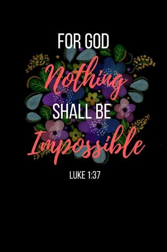 For God Nothing Shall Be Impossible