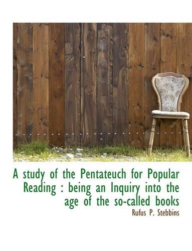 A Study of the Pentateuch for Popular Reading