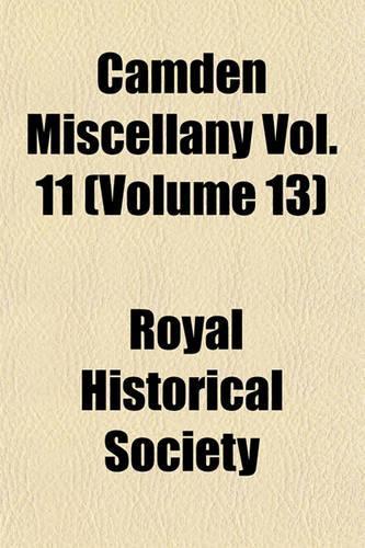 Camden Miscellany Vol. 11 (Volume 13)