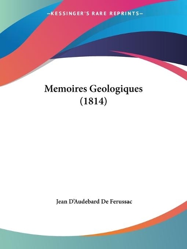 Memoires Geologiques (1814): (French)