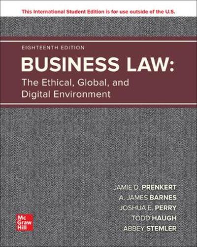 Business Law: The Ethical Global and Digital Environment ISE
