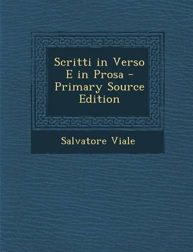 Scritti in Verso E in Prosa