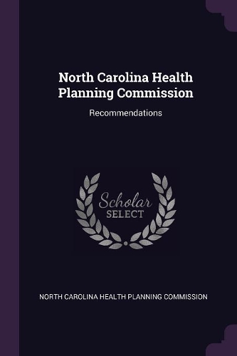 North Carolina Health Planning Commission: Recommendations