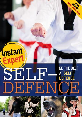 Self-Defence: (Instant Expert)