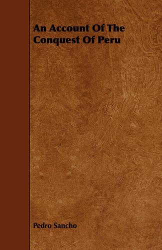 An Account Of The Conquest Of Peru