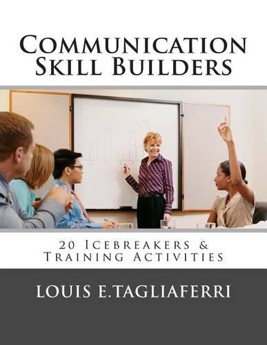 Communication Skill Builders: 20 Icebreakers & Training Activities(English)