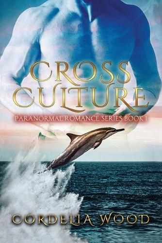 Cross Culture: Paranormal Romance Series Book I(English)