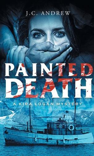 Painted Death: A Kira Logan Mystery