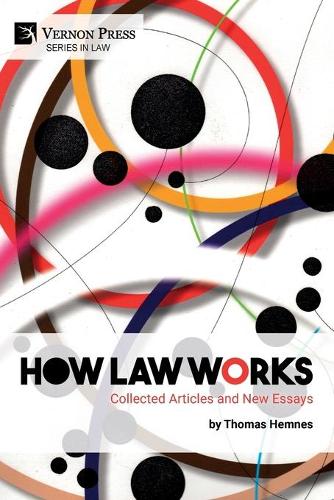 How Law Works: Collected Articles and New Essays(Law)