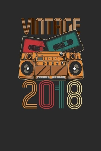 Vintage 2018: Dotted Bullet Journal (6 X 9 -120 Pages) for Birthday Gift Idea for Women And Men