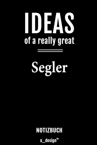 Notizbuch für Segler: Originelle Geschenk-Idee [120 Seiten liniertes blanko Papier]