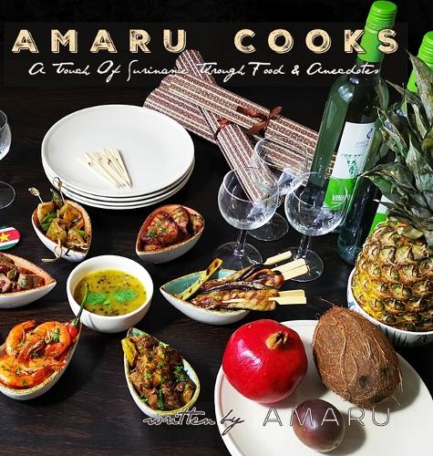 Amaru Cooks: A Touch Of Suriname Through Food & Anecdotes