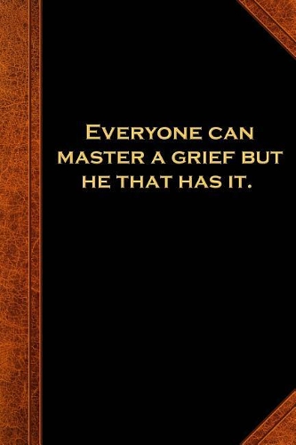 2019 Daily Planner Shakespeare Quote Master Grief 384 Pages: (Notebook, Diary, Blank Book)(2019 Planners Calendars Organizers Datebooks Appointment Books Agendas)