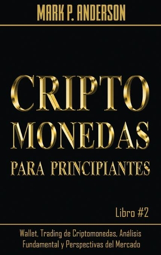 Criptomonedas Para Principiantes Libro #2