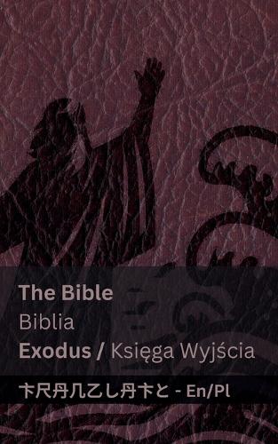 The Bible (Exodus) / Biblia (Księga Wyjścia): Tranzlaty English Polsku(English Polsku)