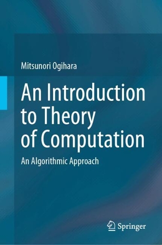An Introduction to Theory of Computation: An Algorithmic Approach