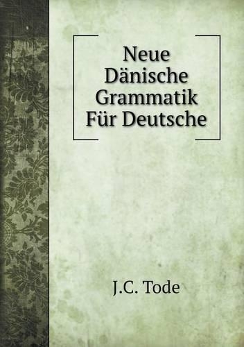 Neue Dänische Grammatik Für Deutsche