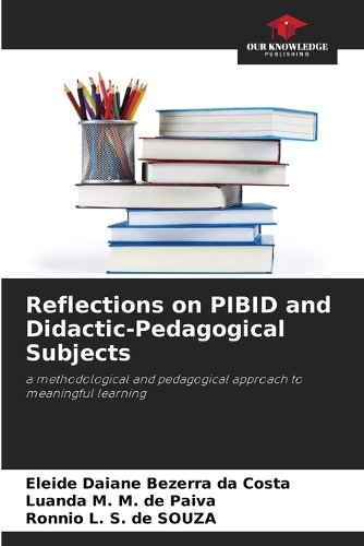 Reflections on PIBID and Didactic-Pedagogical Subjects